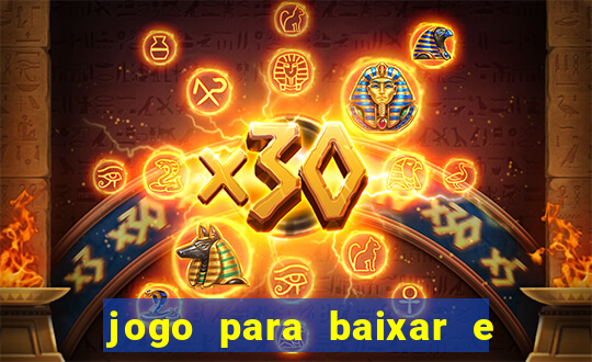 jogo para baixar e ganhar dinheiro